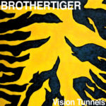 Brothertiger 'Vision Tunnels EP'