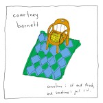 Courtney Barnett Sometimes I