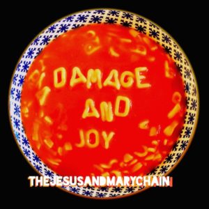 The Jesus And Mary Chain Damage And Joy cover