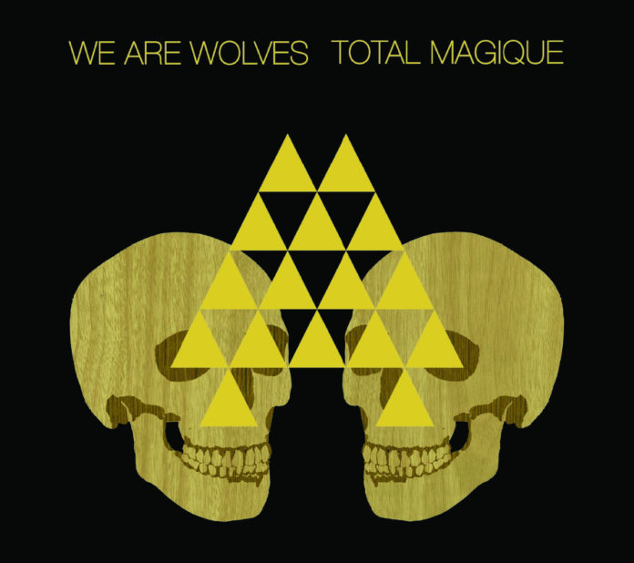 We are Wolves- Total Magique