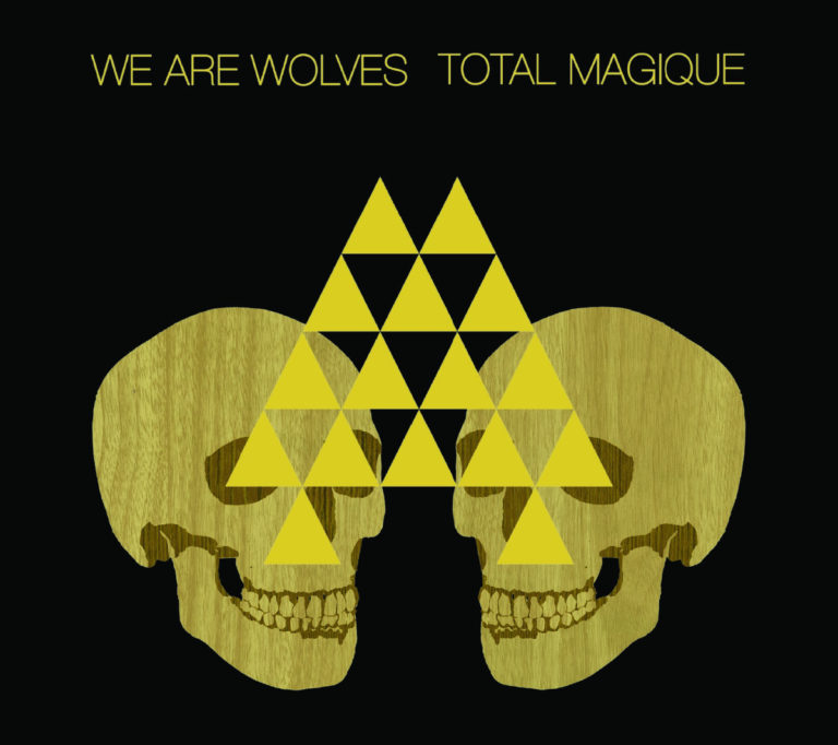 We are Wolves- Total Magique