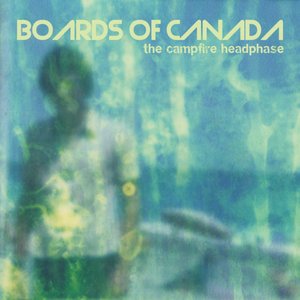 Boards of Canada 'The Campfire Headphase'