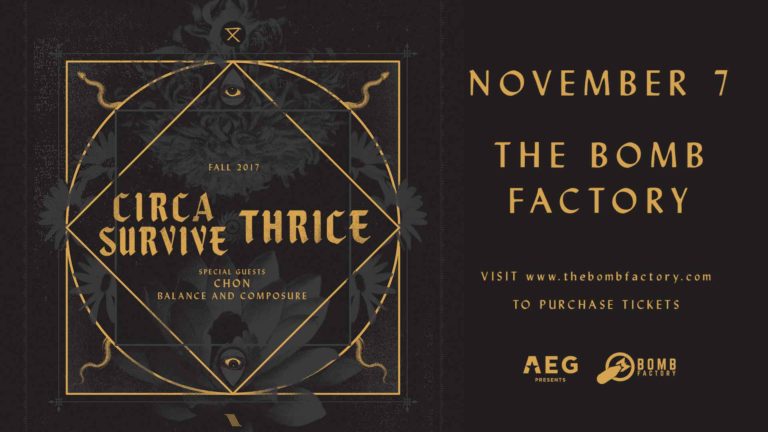 #WINTIX: Circa Survive & Thrice @ Bomb Factory 11/7